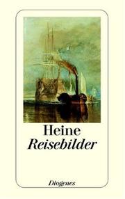 Cover of: Reisebilder. by Heinrich Heine, Heinrich Heine