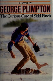 Cover of: The curious case of Sidd Finch
