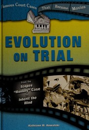 Cover of: Evolution on trial: from the Scopes "monkey" case to Inherit the Wind