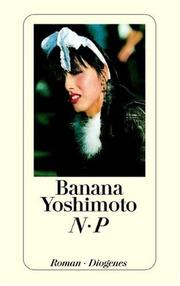 Cover of: N. P. by Yoshimoto Banana