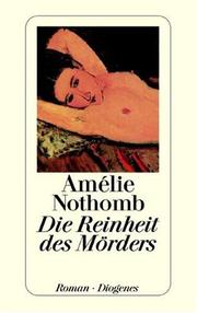 Cover of: Die Reinheit des Mörders. by Amélie Nothomb