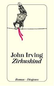 Cover of: Zirkuskind by John Irving