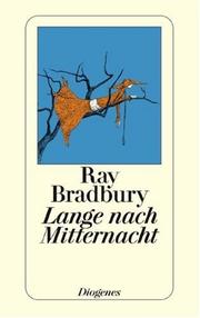 Cover of: Lange nach Mitternacht by Ray Bradbury, Ray Bradbury