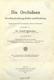 Cover of: Die Orchideen: ihre Beschreibung, Kultur und Züchtung. Handbuch für Orchideenliebhaber, Züchter und Botaniker