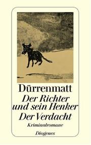 Cover of: Der Richter und sein Henker. Der Verdacht. Die zwei Kriminalromane um Kommissär Bärlach.