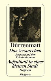 Cover of: Das Versprechen / Aufenthalt in einer kleinen Stadt. Requiem auf den Kriminalroman / Fragment.