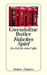 Cover of: Falsches Spiel. Ein Fall für John Coffin. by Gwendoline Butler