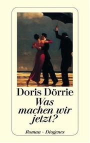 Cover of: Was machen wir jetzt?: Roman