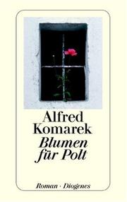 Cover of: Blumen für Polt. Ein Krimi mit Gendamerie- Inspektor Simon Polt.