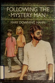 Cover of: Following the mystery man by Mary Downing Hahn