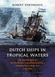 Cover of: Dutch ships in tropical waters by Robert Parthesius
