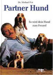 Cover of: Partner Hund. So wird dein Hund zum Freund by Michael Fox