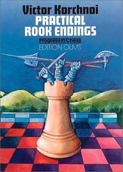 Cover of: Practical Rook Endings (Progress in Chess) by Victor Korchnoi