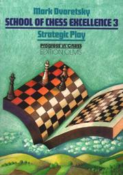 Cover of: Strategic Play (Progress in Chess, Volume 9) by Mark Dvoretsky