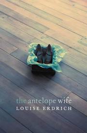 Cover of: The Antelope Wife by Louise Erdrich