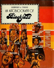 Cover of: An autobiography of Black jazz by Dempsey Travis