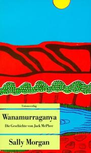 Cover of: Wanamurraganya. Die Geschichte von Jack McPhee.