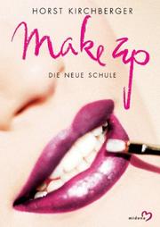 Cover of: Make Up. Die neue Schule von Horst Kirchberger.