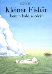 Cover of: Kleiner Eisbär, komm bald wieder!