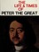 Cover of: The life and times of Peter the Great