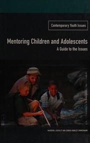 Mentoring children and adolescents by Maureen A. Buckley, Sandra Hundley Zimmermann