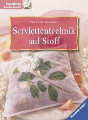 Cover of: Serviettentechnik auf Stoff.