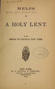 Cover of: Helps to a holy Lent by F. D. Huntington
