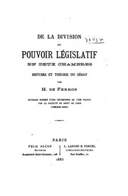 Cover of: De la division du pouvoir législatif en deux chambres by H. de Ferron