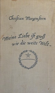 Cover of: Meine Liebe ist gross wie die weite Welt: ausgewählte Gedichte