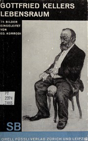 Cover of: Gottfried Kellers Lebensraum: 75 Bilder
