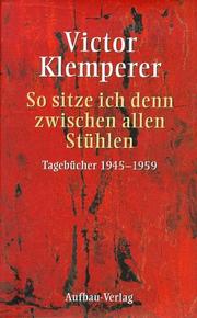 Cover of: So sitze ich denn zwischen allen Stühlen by Victor Klemperer