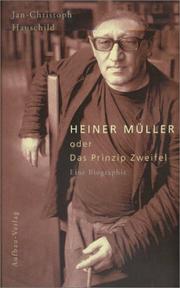 Cover of: Heiner Muller, Oder, Das Prinzip Zweifel: Eine Biographie