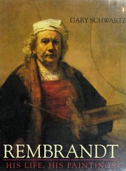 Cover of: Rembrandt: his life, his paintings