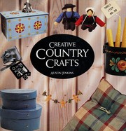 Cover of: Creative country crafts by Alison Jenkins