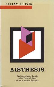 Cover of: Aisthesis by [herausgegeben von Karlheinz Barck ... et al. ; mit 13 Künstlersprüchen].