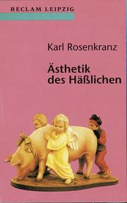 Cover of: Ästhetik des Häßlichen. by Karl Rosenkranz, Dieter Kliche