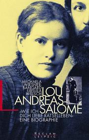 Cover of: Lou Andreas- Salome. '... wie ich Dich liebe, Rätselleben'. by Michaela Wiesner-Bangard, Ursula Welsch
