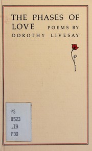 Cover of: The phases of love by Dorothy Livesay