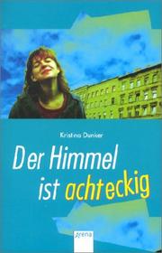 Cover of: Der Himmel ist achteckig. by Kristina Dunker