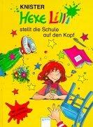 Cover of: Hexe Lilli stellt die Schule auf den Kopf (Ab 6 J.). by Knister, Detlef Kersten