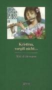 Cover of: Kristina, vergiß nicht... ( Ab 13 J.). by Willi Fährmann