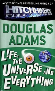 Life, the Universe and Everything - Douglas Adams - 1982
