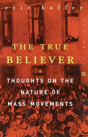 Image 0 of The True Believer: Thoughts on the Nature of Mass Movements (Perennial Classics)