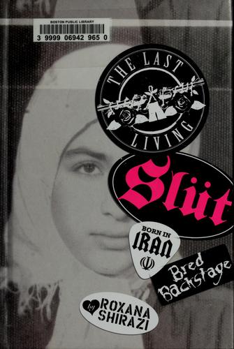Image 0 of The Last Living Slut: Born in Iran, Bred Backstage