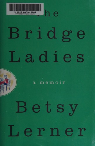 Image 0 of The Bridge Ladies: A Memoir