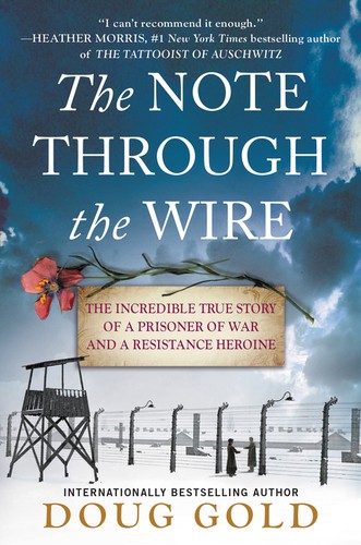 Image 0 of The Note Through the Wire: The Incredible True Story of a Prisoner of War and a 