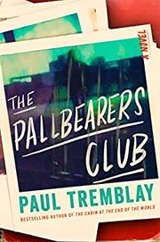 The pallbearers club : by Tremblay, Paul,