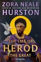 The Life of Herod the Great by Zora Neale Hurston