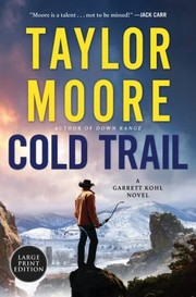 Cold Trail by Moore, Taylor