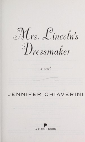 Image 0 of Mrs. Lincoln's Dressmaker: A Novel